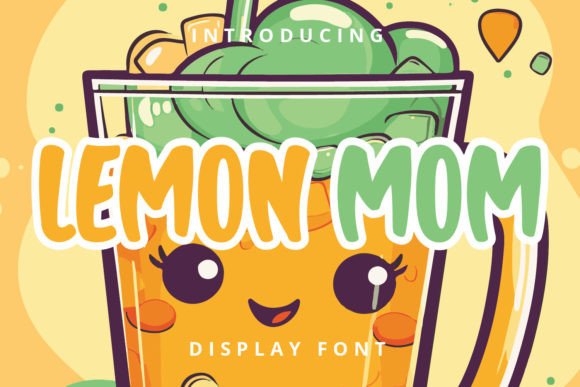 Bringing Designs to Life: The Playful Power of the Lemon Mom Display Font