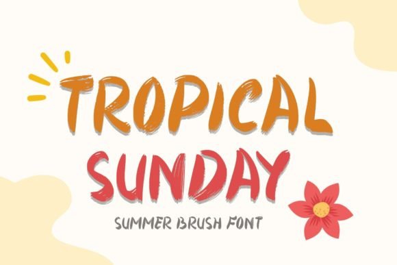 Tropical Sunday: The Perfect Brush Font for Summer