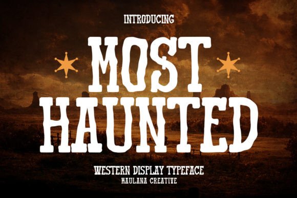 Unleashing the Spirit of the Frontier: A Deep Dive into the Most Haunted Western Display Typeface